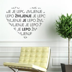 Stenska nalepka Življenje je lepo